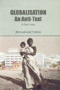 Globalisation: An Anti Text  A Local View