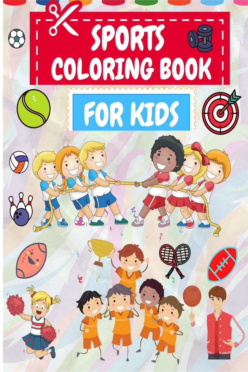 Sports Coloring Book For Kids : Amazing Coloring Pages ( Football, Baseball, Soccer, Basketball, Tennis, Hockey)