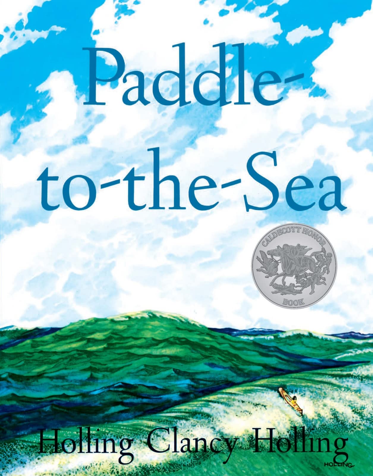 PaddletotheSea: A Classic Adventure About a Carved Canoes Journey Through the Great Lakes (Sandpiper Books)