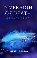 Diversion of Death  A Love Story