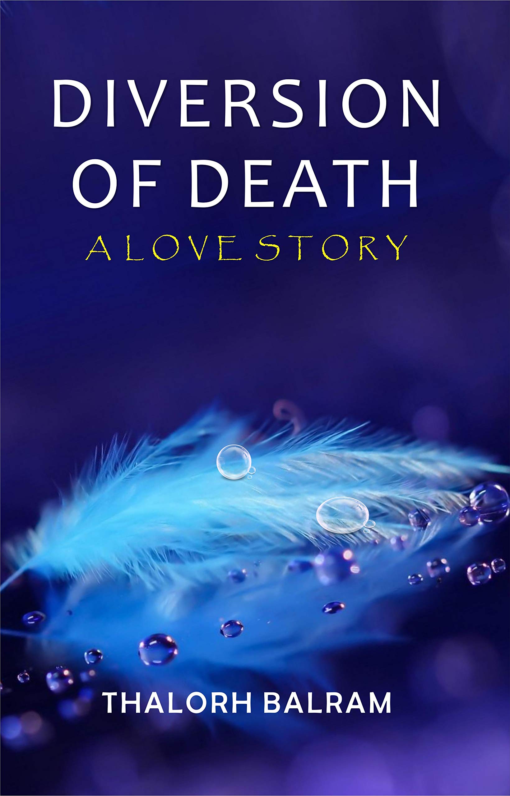 Diversion of Death  A Love Story