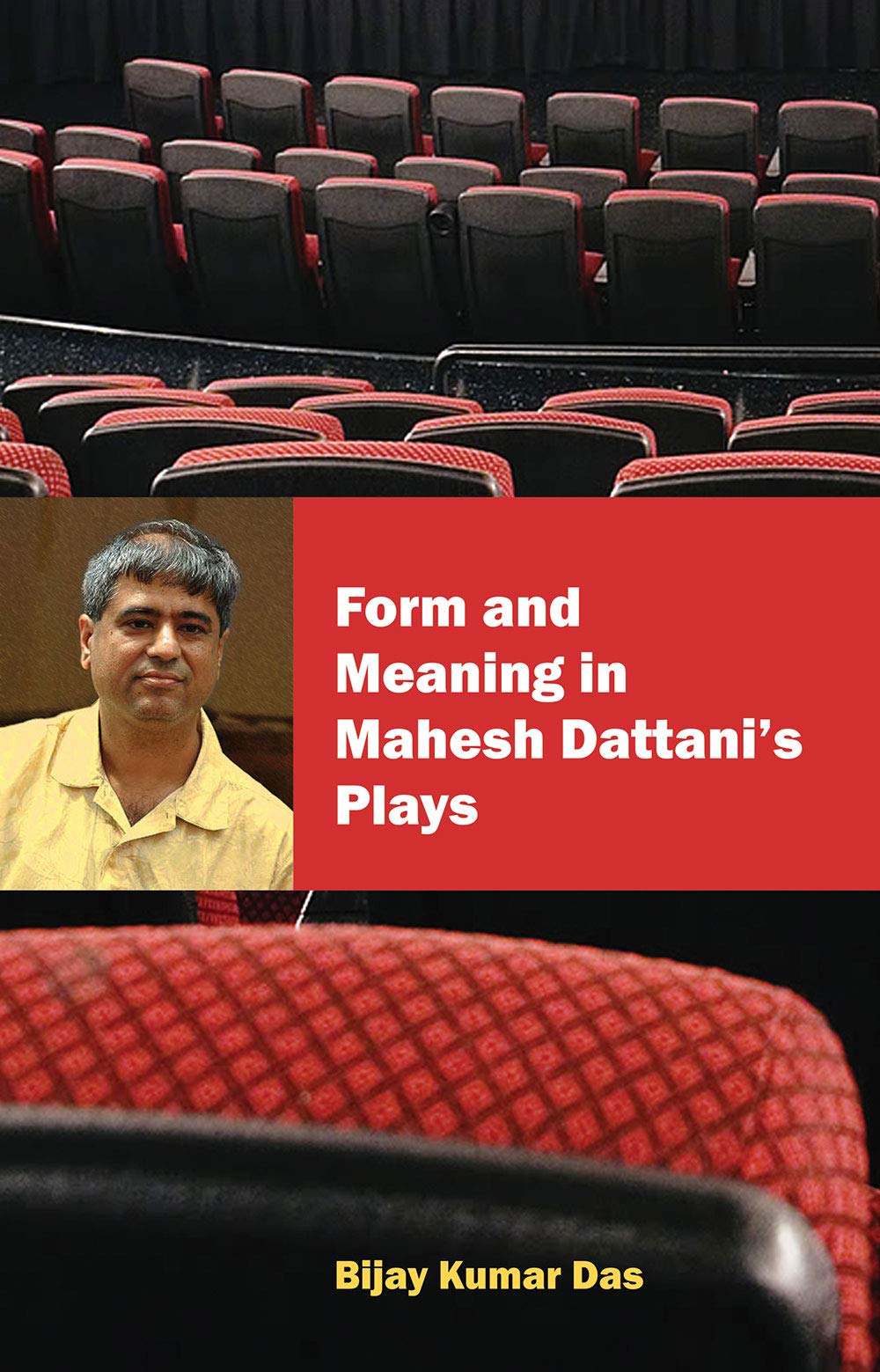 Form And Meaning In Mahesh DattaniS Plays