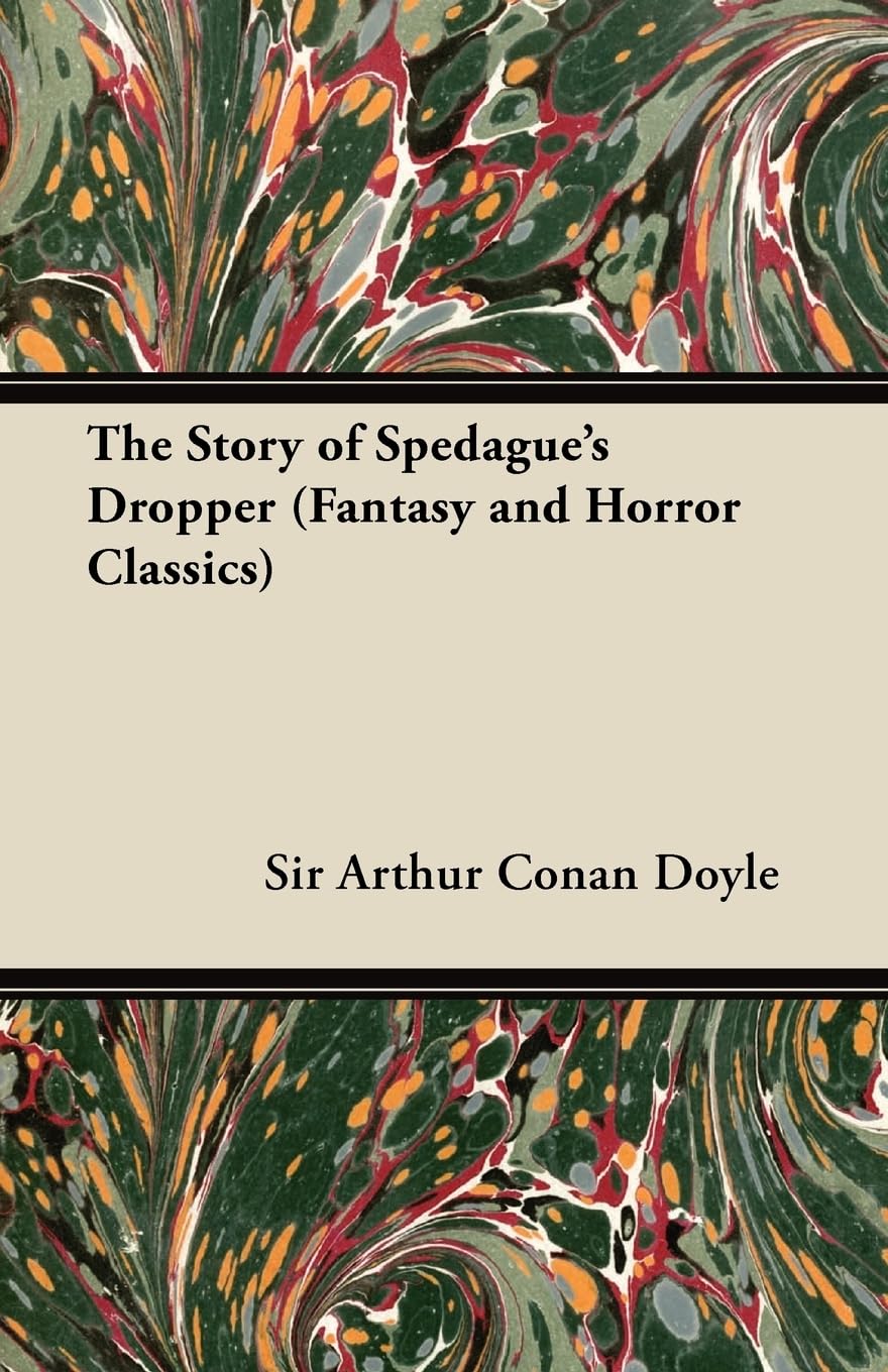 The Story of Spedagues Dropper (Fantasy and Horror Classics)