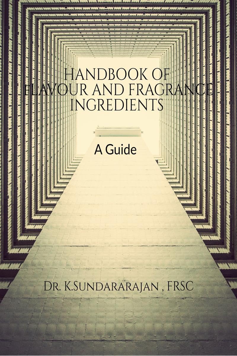 Hand Book of Flavor and Fragrance Ingredients  A guide : A Guide book