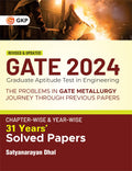 Gate 2024 : The Problems In Gate Metallurgy : Journey Through Previous 31 Years ChapterWise & YearWise Solved Papers By Saty
