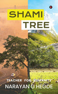 Shami Tree : Teacher For Humanity