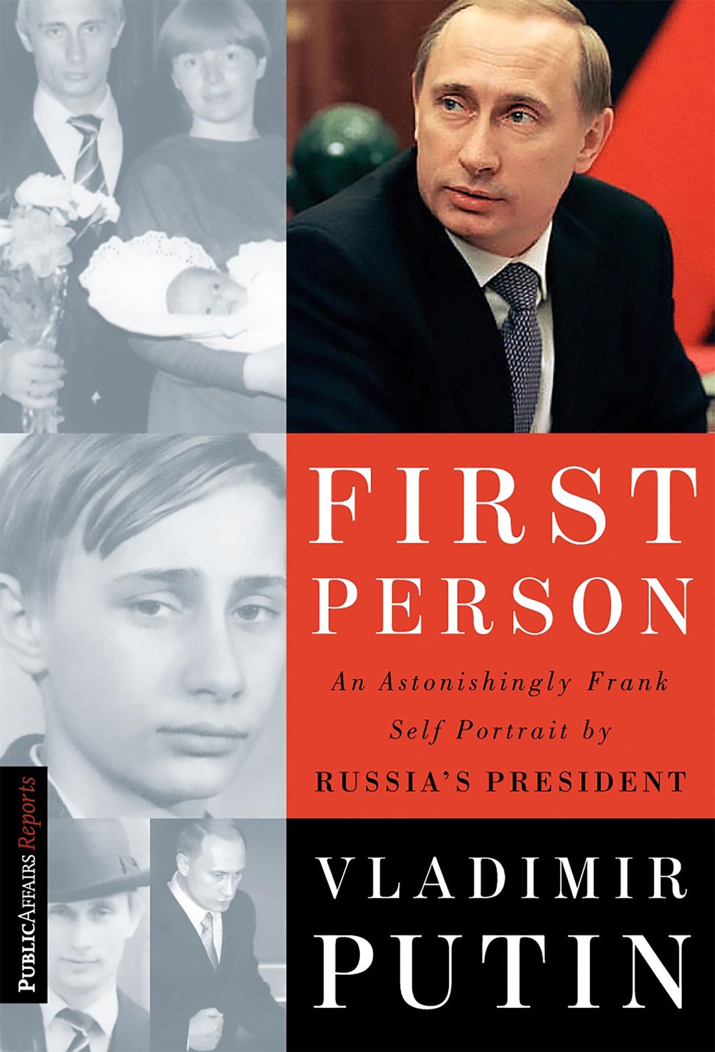 First Person: An Astonishingly Frank SelfPortrait by Russias President