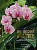 The Orchid Whisperer: Expert Secrets for Growing Beautiful Orchids ()