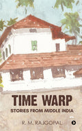 Time Warp : Stories from Middle India