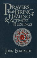 Prayers that Bring Healing and Activate Blessings: Experience the protection, power, and favor of God (Prayers for Spiritual Bat