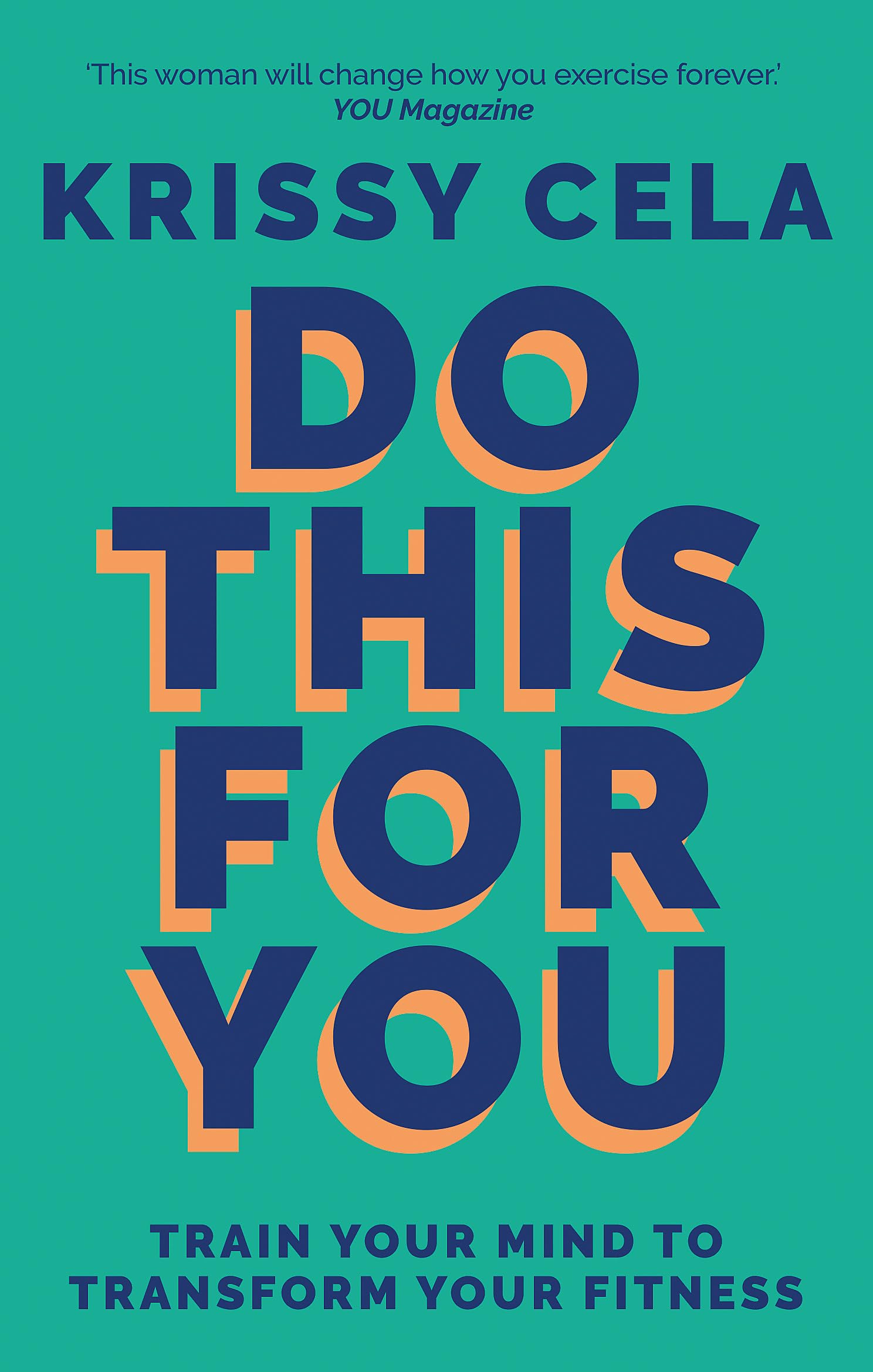 Do This For You: Train Your Mind To Transform Your Fitness