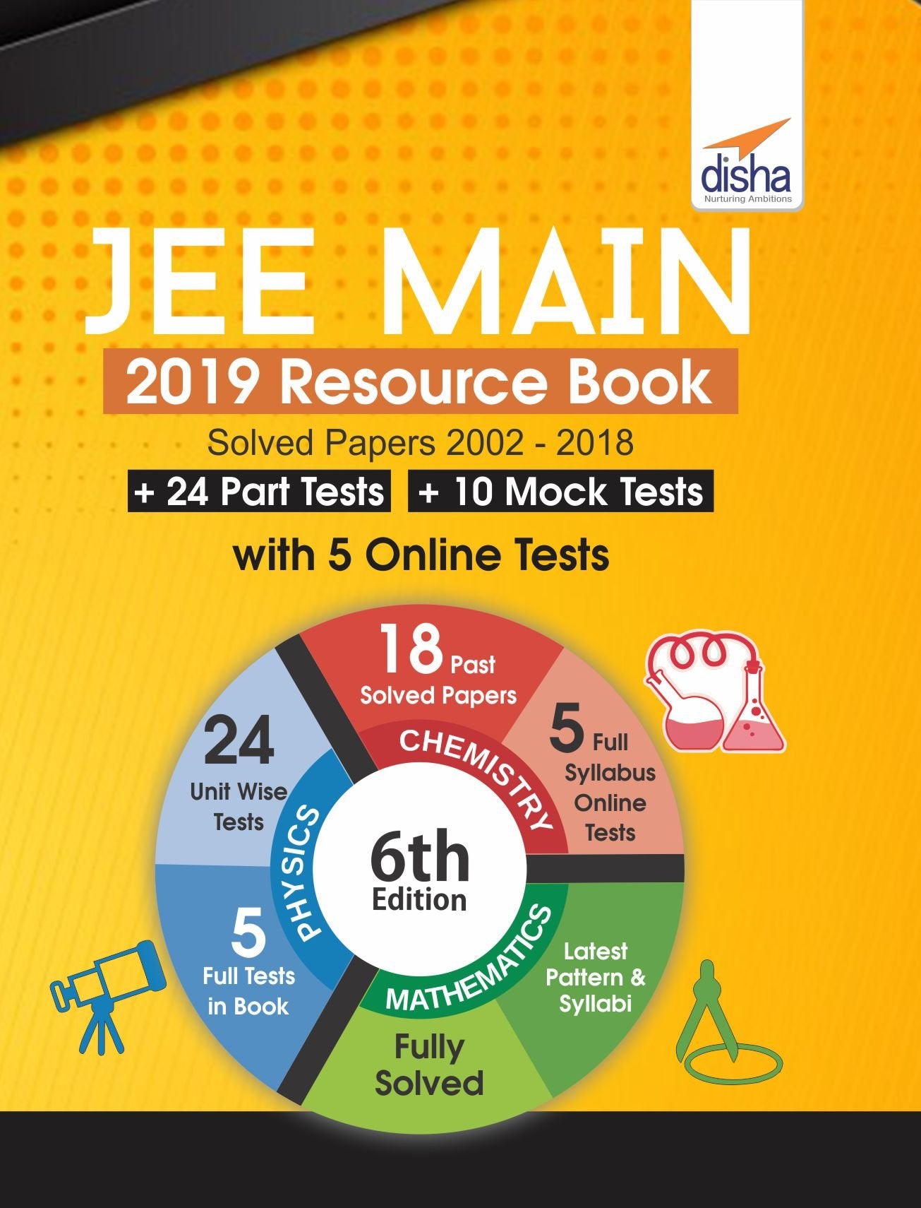Jee Main 2019 Resource Book (Solved 2002  2018 Papers + 24 Part Tests + 10 Mock Tests) With 5 Online Tests