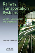 Railway Transportation Systems: Design, Construction and Operation (International Perspectives on Science, Culture and Society