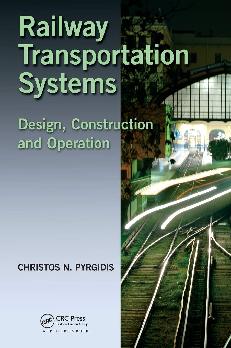 Railway Transportation Systems: Design, Construction and Operation (International Perspectives on Science, Culture and Society