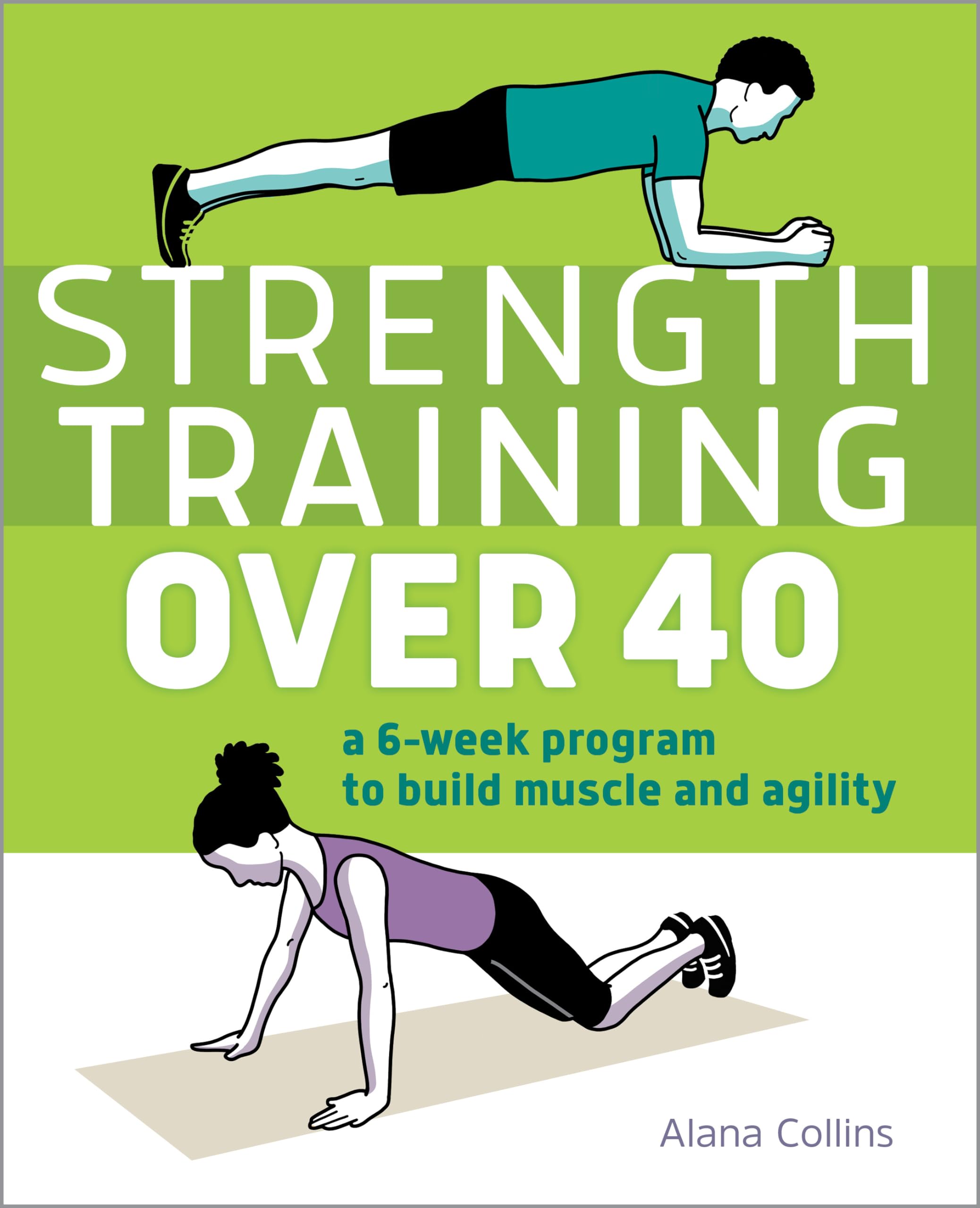 Strength Training Over 40: A 6Week Program to Build Muscle and Agility