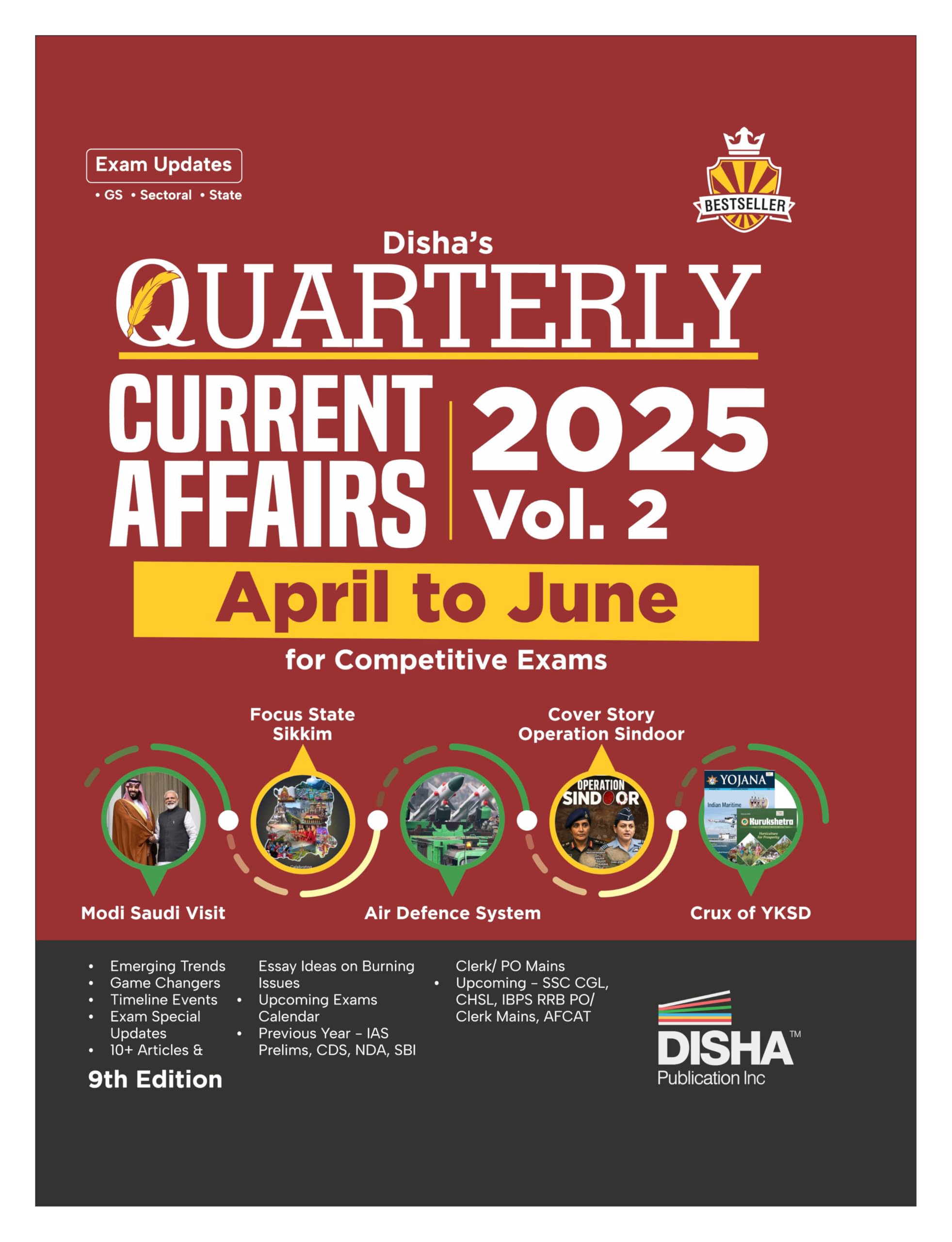 Disha Quarterly Current Affairs 2025 Vol. 2 (April To June) For Competitive Exams 9Th 4 Color Edition | Must For Upsc & State Ps