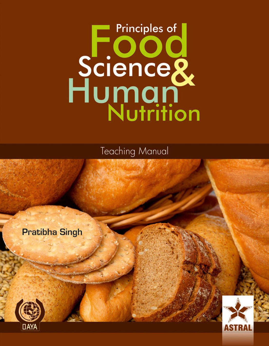 Principles Of Food Science & Human Nutrition: Teaching Manual