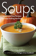 Soups: Simple and Easy Recipes for Soupmaking Machines