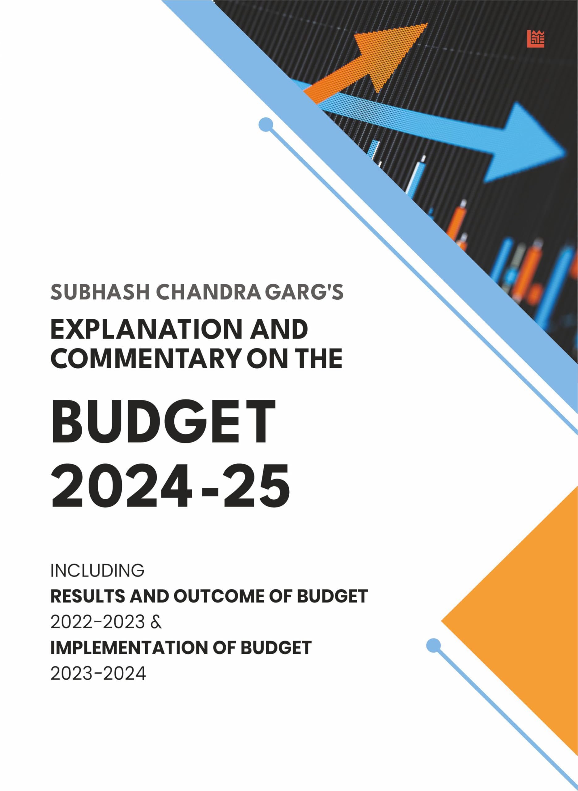 Explanation and Commentary on Budget 2024 2025  Paperback