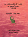Best 105 Songs (Hindi Ver 1.0) Saregama Format  VOL ONE : RUSHISBIZ PIANO NOTES  (Video Links+Notes) (Scales+Index)