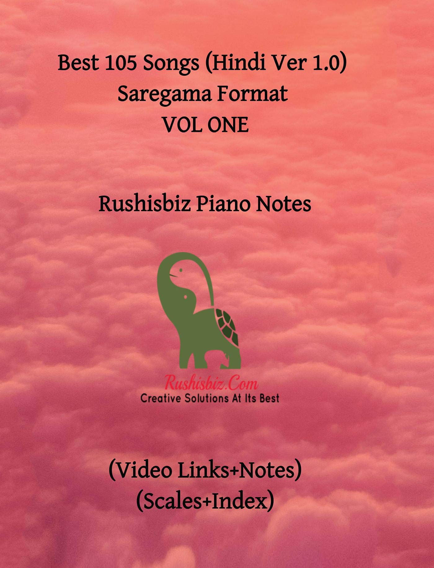Best 105 Songs (Hindi Ver 1.0) Saregama Format  VOL ONE : RUSHISBIZ PIANO NOTES  (Video Links+Notes) (Scales+Index)