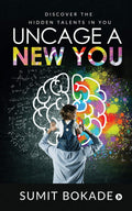 Uncage A New You : Discover The Hidden Talents In You