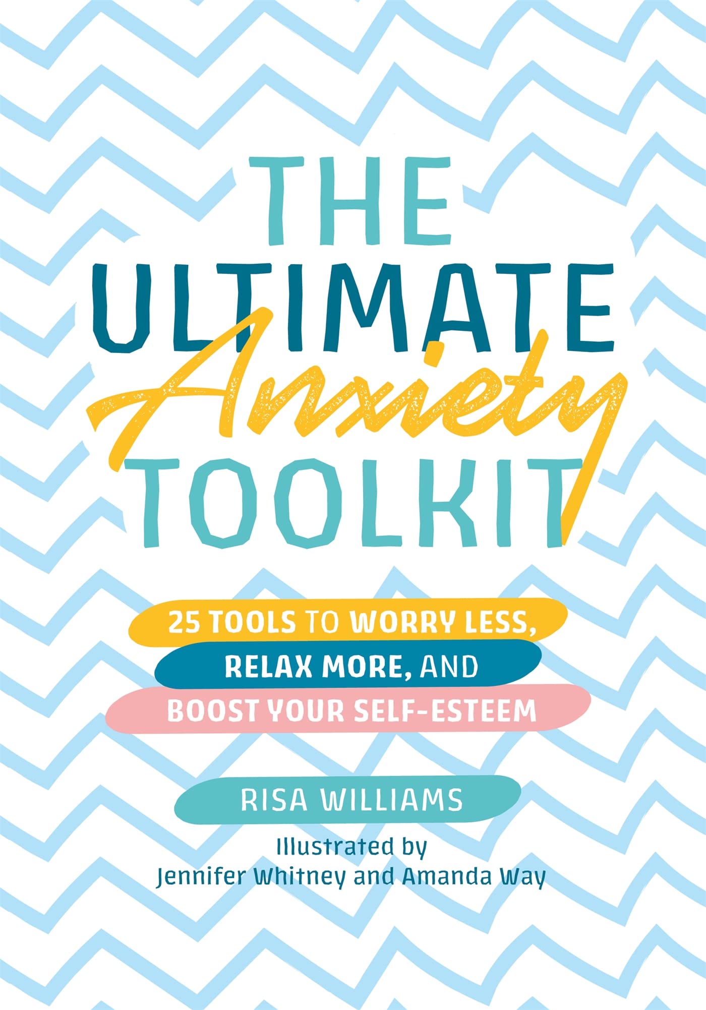 The Ultimate Anxiety Toolkit (Ultimate Toolkits for Psychological Wellbeing)