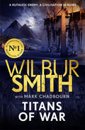 Titans of War: The thrilling bestselling new AncientEgyptian epic from the Master of Adventure