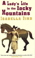 A Ladys Life in the Rocky Mountains