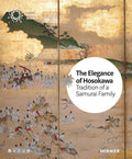 ELEGANCE OF THE HOSOKAWA: Tradition of a Samurai Family