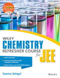Wileys Chemistry Refresher Course for JEE