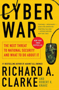 Cyber War: The Next Threat to National Security and What to Do About It