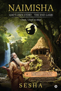 NAIMISHA  GODS OWN STORY  THE END GAME: Check, Check and Mate