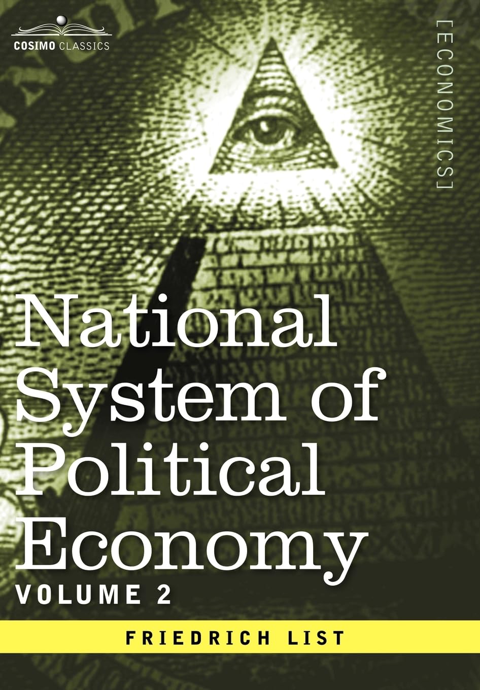 National System of Political Economy  Volume 2: The Theory
