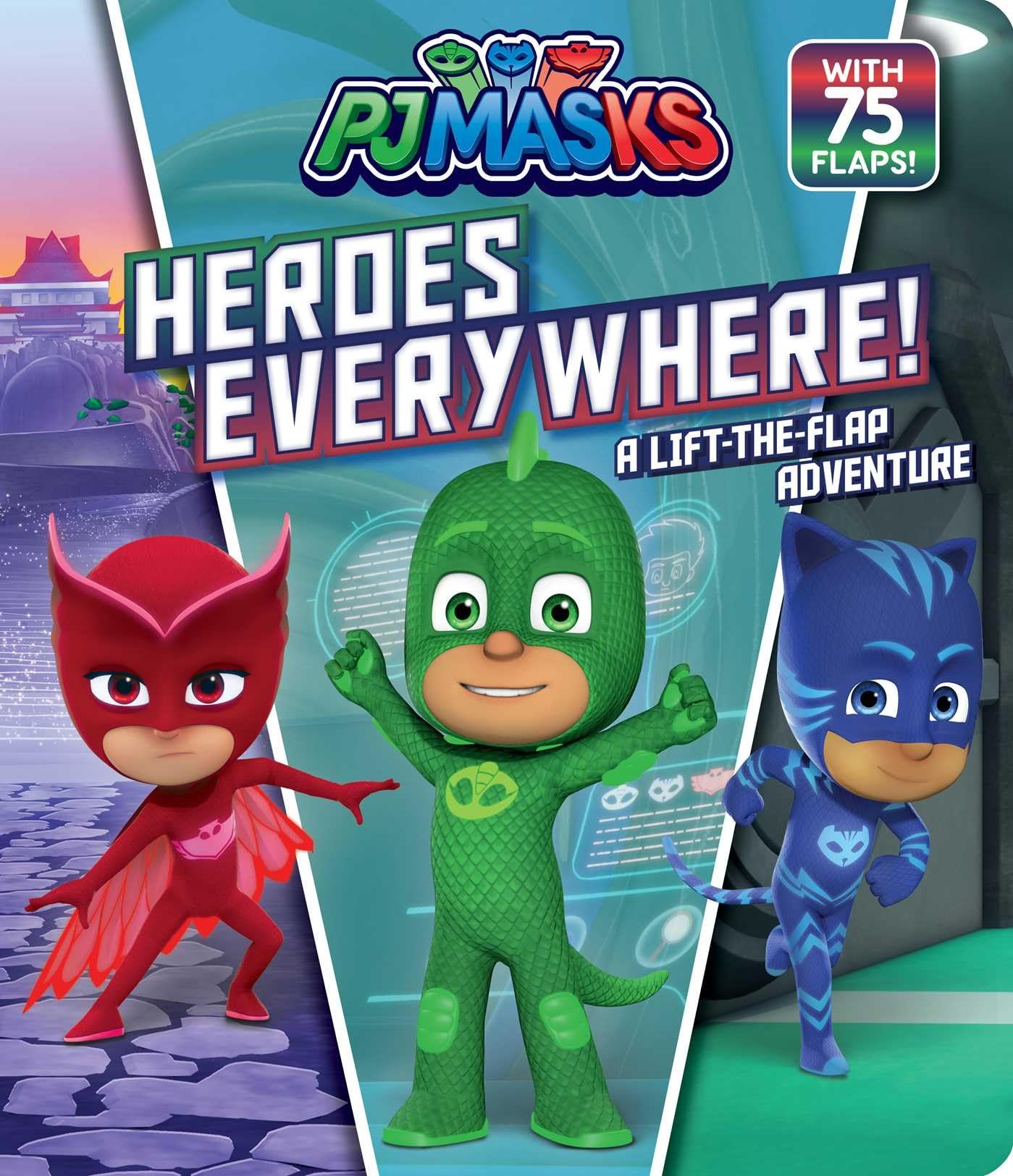Heroes Everywhere!: A LifttheFlap Adventure (PJ Masks)
