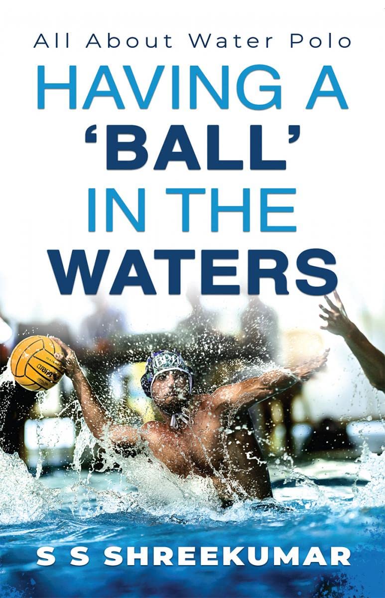 Having a Ball in the Waters : All About Water Polo