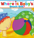 Where Is Babys Beach Ball?: A LifttheFlap Book (Karen Katz LifttheFlap Books)