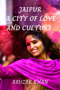 JAIPUR: A CITY OF LOVE AND CULTURE