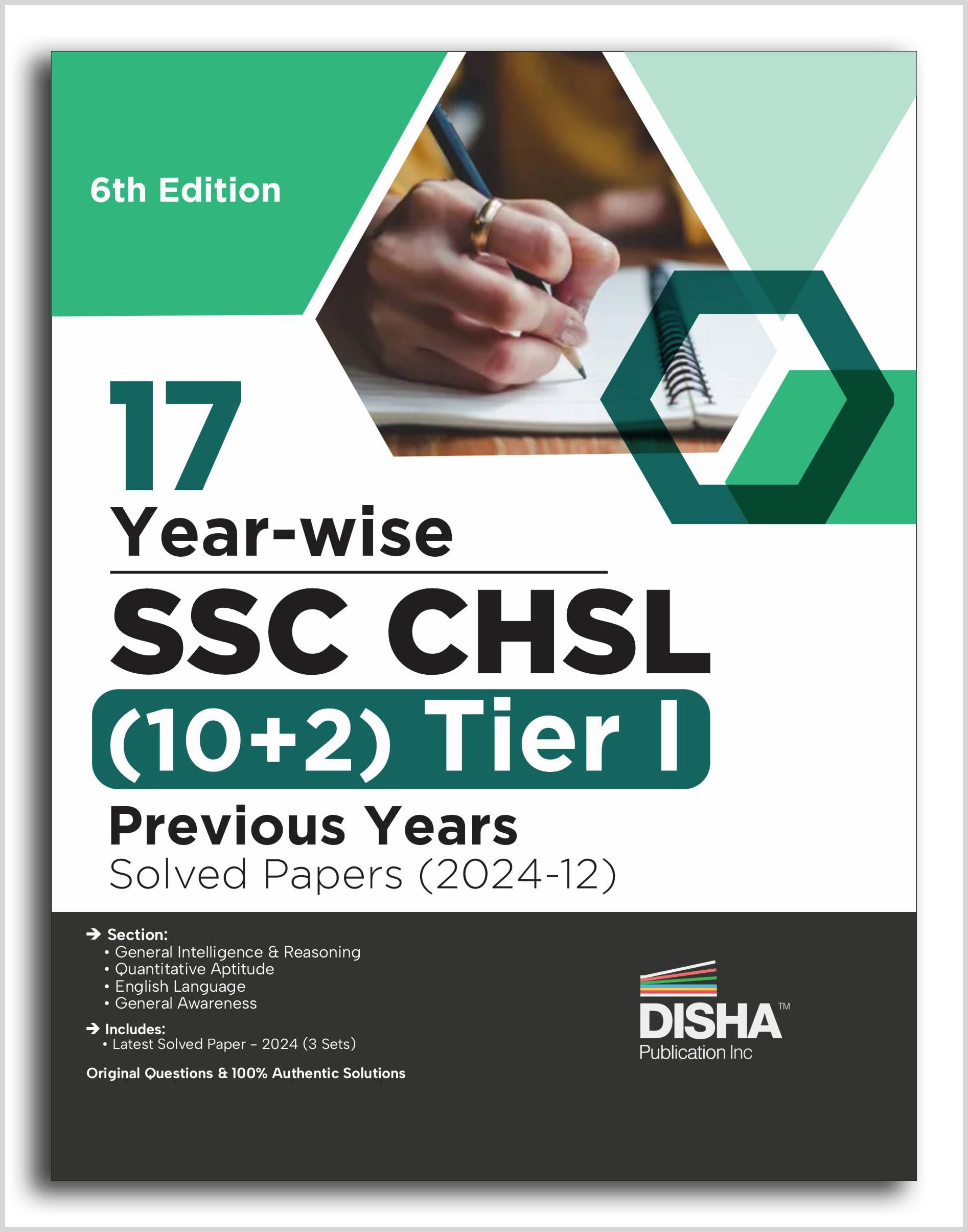 17 Yearwise SSC CHSL (10+2) Prelim Tier I Exam Previous Year Solved Papers (2024  12) 6th Edition | Combined Higher Secondary 