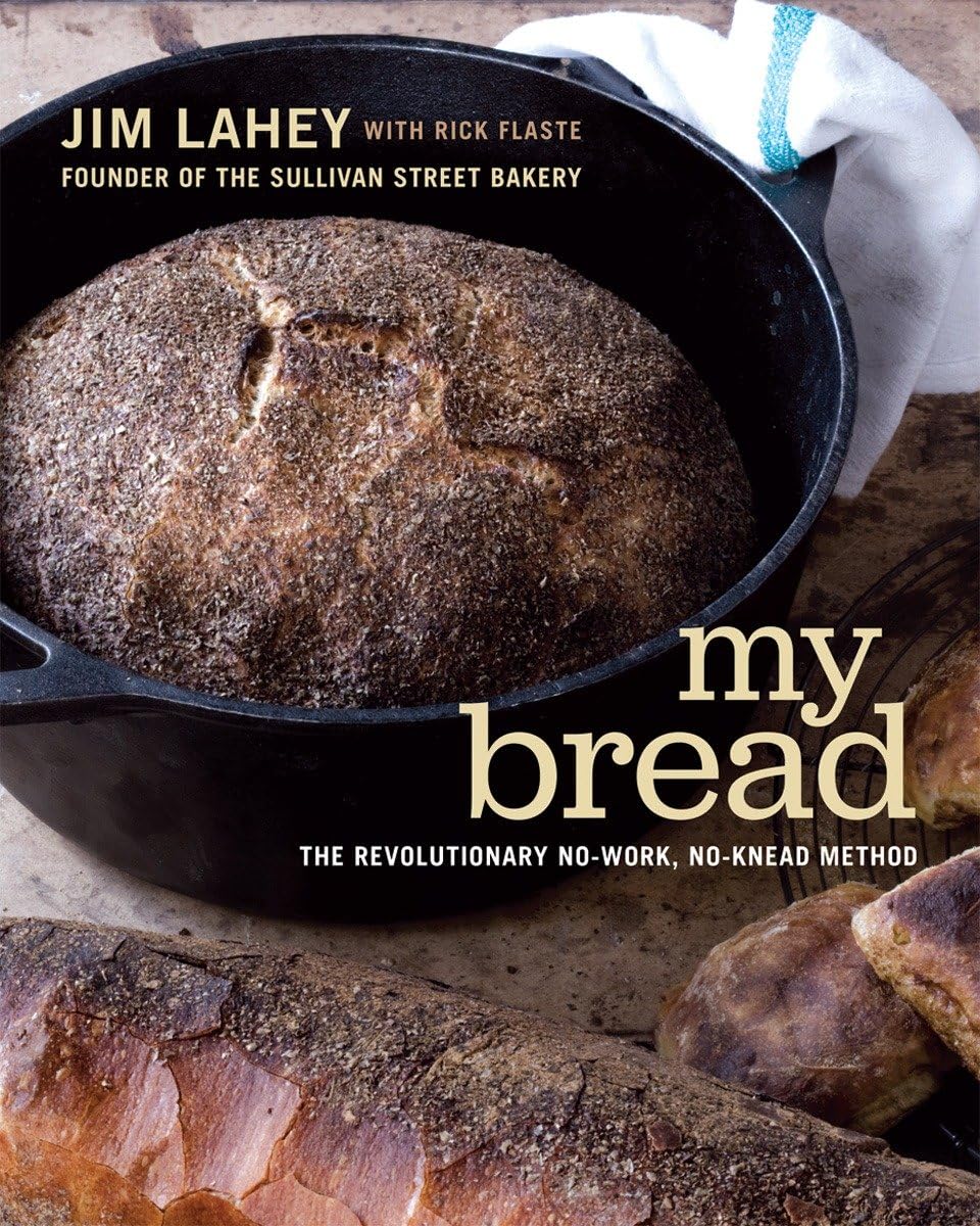 My Bread: The Revolutionary NoWork, NoKnead Method