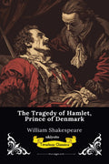 The Tragedy of Hamlet Timeless Classics