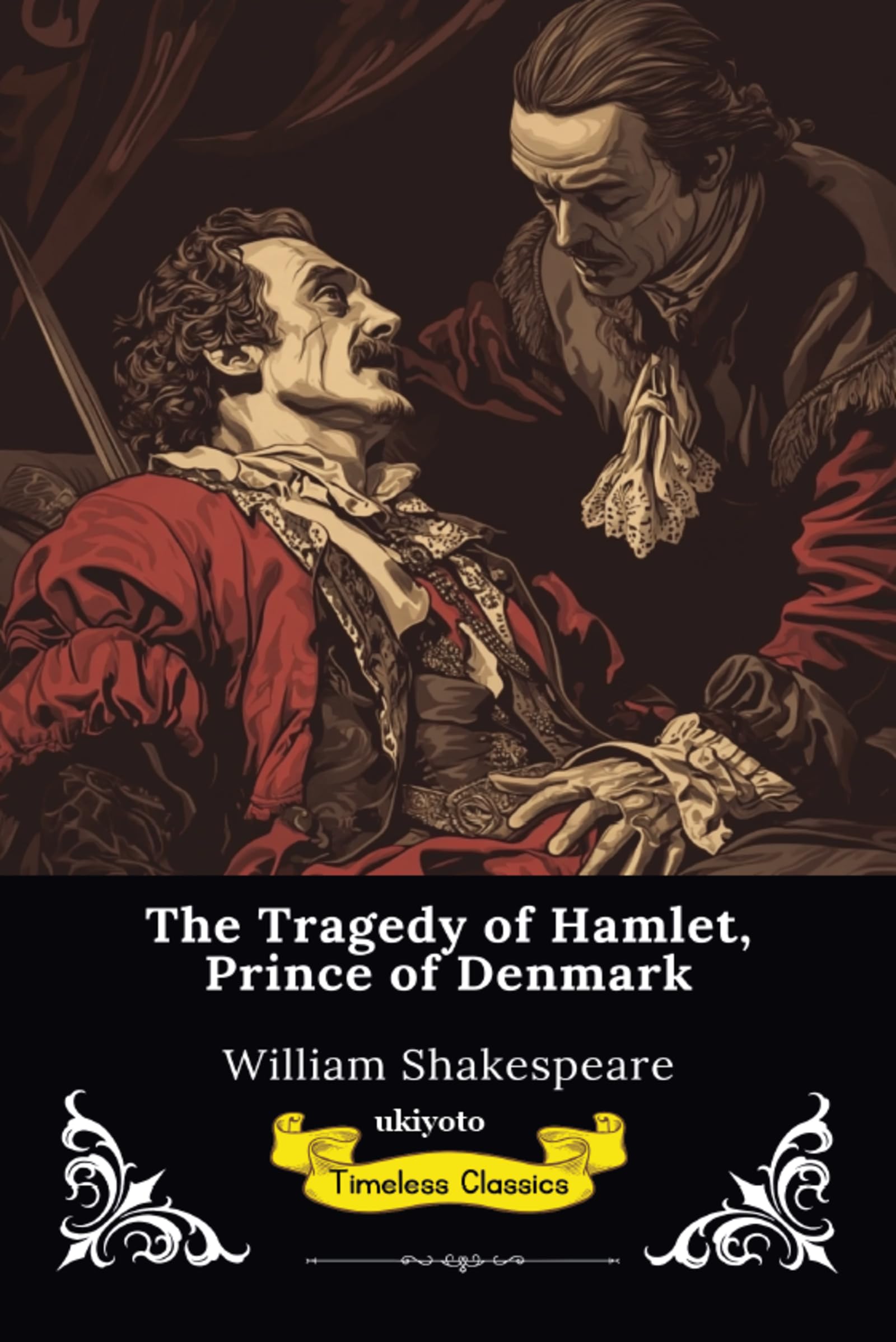The Tragedy of Hamlet Timeless Classics