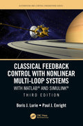 Classical Feedback Control with Nonlinear MultiLoop Systems: With MATLAB and Simulink, Third Edition (Automation and Control En
