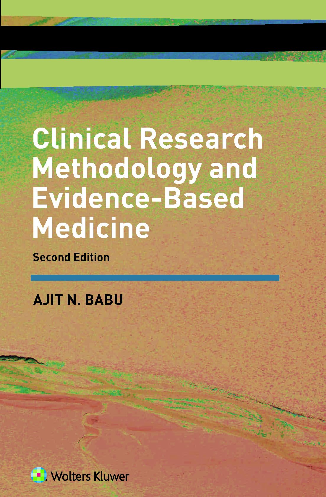 Clinical Research Methodology And Evidence  Based Medicine, 2Ed