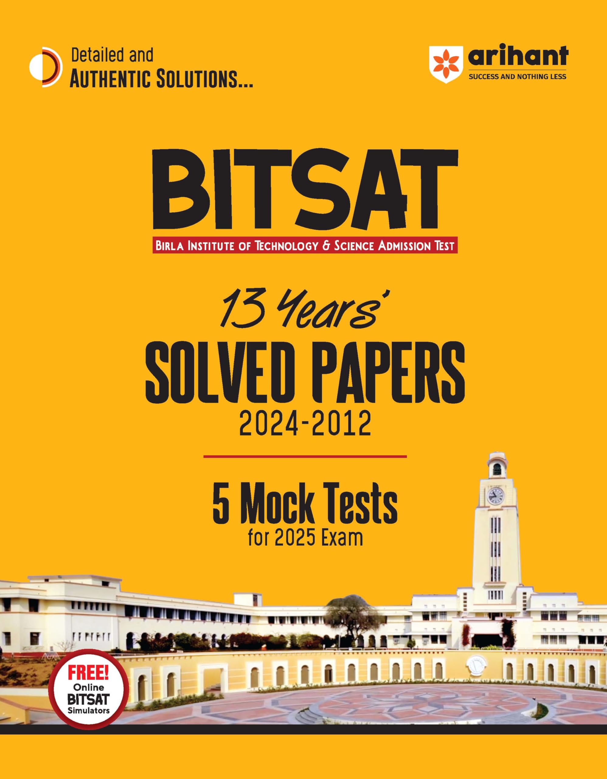 (OLD EDITION) Arihant BITSAT Solved Papers (20122024) with 5 Mock Tests 2024