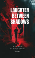 Laughter Between Shadows