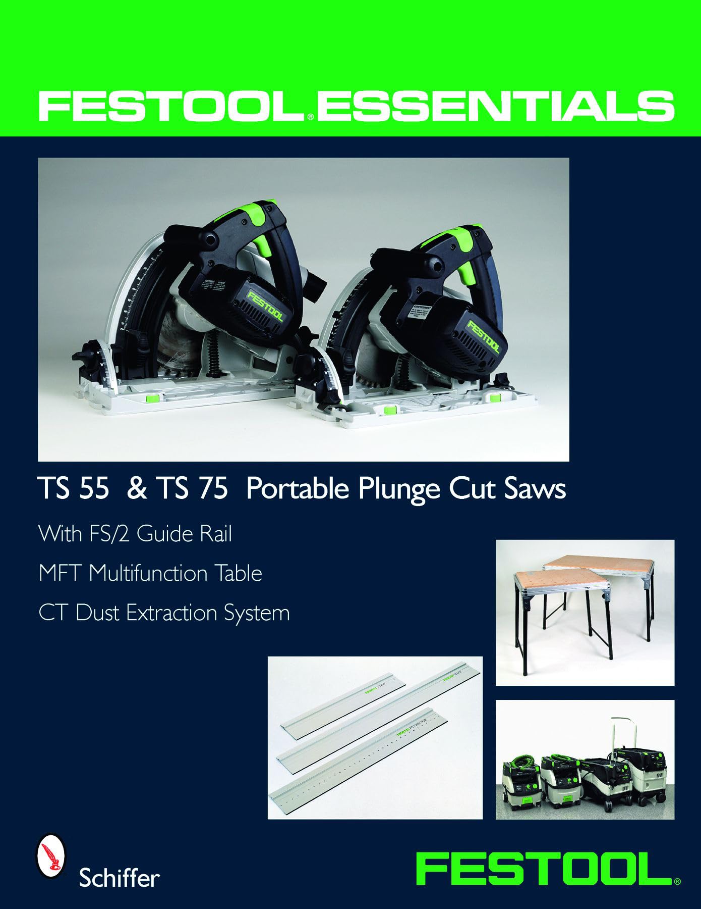 Festool Essentials: TS 55 & TS 75 Portable Plunge Saws: With FS/2 Guide Rail, MFT Multifunction Table, & CT Dust Extraction Syst
