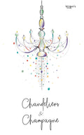 Chandeliers and Champagne