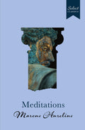 Meditations: (Original, Unabridged Classic, Premium Hardbound Collectors Edition, Ideal for Gifting) (Penguin Select Classics)
