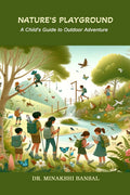 Natures Playground : A Childs Guide to Outdoor Adventure
